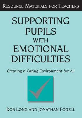 Long / Fogell |  Supporting Pupils with Emotional Difficulties | Buch |  Sack Fachmedien