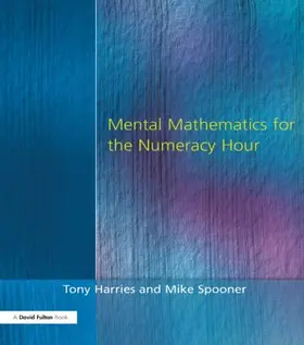 Harries / Spooner |  Mental Mathematics for the Numeracy Hour | Buch |  Sack Fachmedien