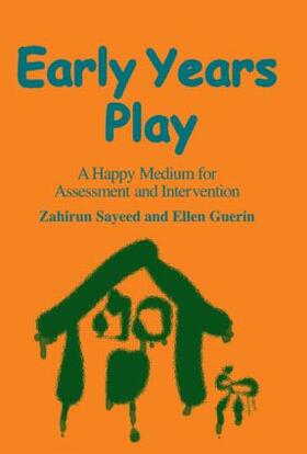 Sayeed / Guerin |  Early Years Play | Buch |  Sack Fachmedien