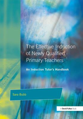 Bubb / Mortimore |  The Effective Induction of Newly Qualified Primary Teachers | Buch |  Sack Fachmedien