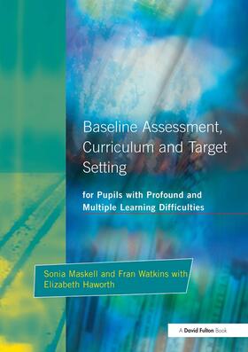 Maskell / Brown / Watkins |  Baseline Assessment Curriculum and Target Setting for Pupils with Profound and Multiple Learning Difficulties | Buch |  Sack Fachmedien