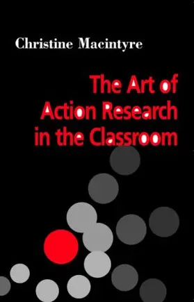 MacIntyre |  The Art of Action Research in the Classroom | Buch |  Sack Fachmedien