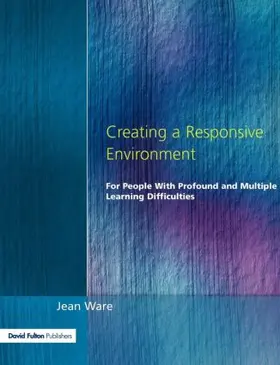 Ware |  Creating a Responsive Environment for People with Profound and Multiple Learning Difficulties | Buch |  Sack Fachmedien