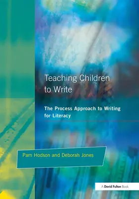 Hodson / Jones |  Teaching Children to Write | Buch |  Sack Fachmedien