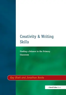 Hiatt / Rooke |  Creativity and Writing Skills | Buch |  Sack Fachmedien