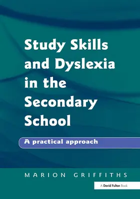 Griffiths |  Study Skills and Dyslexia in the Secondary School | Buch |  Sack Fachmedien