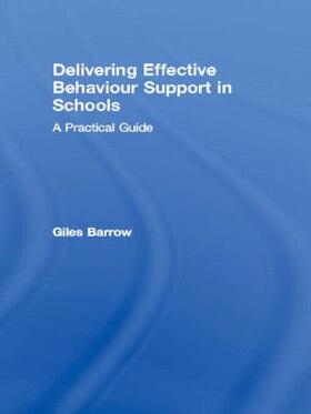 Barrow |  Delivering Effective Behaviour Support in Schools | Buch |  Sack Fachmedien