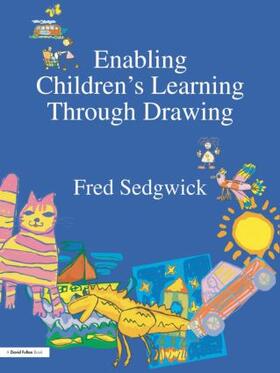 Sedgwick |  Enabling Children's Learning Through Drawing | Buch |  Sack Fachmedien