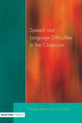 Martin / Miller |  Speech and Language Difficulties in the Classroom | Buch |  Sack Fachmedien