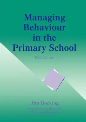 Docking / MacGrath |  Managing Behaviour in the Primary School | Buch |  Sack Fachmedien