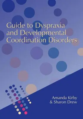 Kirby / Drew |  Guide to Dyspraxia and Developmental Coordination Disorders | Buch |  Sack Fachmedien