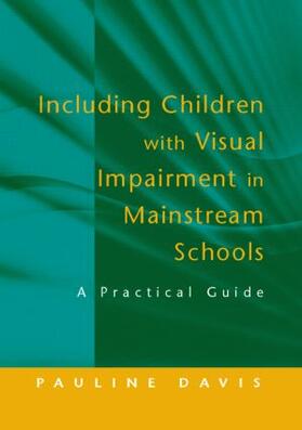 Davis |  Including Children with Visual Impairment in Mainstream Schools | Buch |  Sack Fachmedien