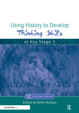 Wallace |  Using History to Develop Thinking Skills at Key Stage 2 | Buch |  Sack Fachmedien