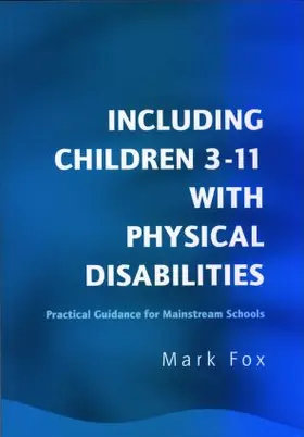 Fox | Including Children 3-11 With Physical Disabilities | Buch | 978-1-85346-937-4 | sack.de