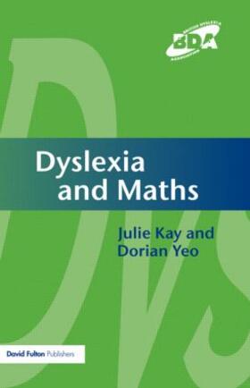 Kay / Yeo |  Dyslexia and Maths | Buch |  Sack Fachmedien