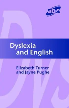 Turner / Pughe |  Dyslexia and English | Buch |  Sack Fachmedien