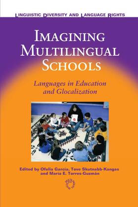 García / Skutnabb-Kangas / Torres-Guzmán |  Imagining Multilingual Schools | eBook | Sack Fachmedien