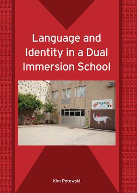 Potowski |  Language and Identity in a Dual Immersion School | eBook | Sack Fachmedien