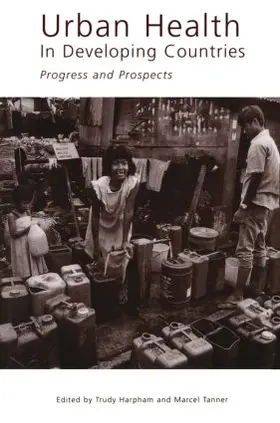 Tanner / Harpham |  Urban Health in Developing Countries | Buch |  Sack Fachmedien