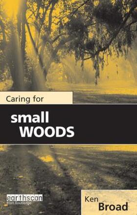 Broad |  Caring for Small Woods | Buch |  Sack Fachmedien