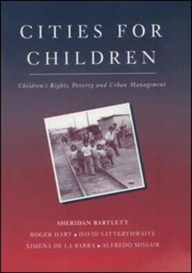 Bartlett / Hart / Satterthwaite |  Cities for Children | Buch |  Sack Fachmedien