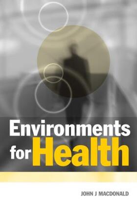 Macdonald / Sydney / Australia |  Environments for Health | Buch |  Sack Fachmedien