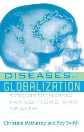 McMurray / Smith |  Diseases of Globalization | Buch |  Sack Fachmedien