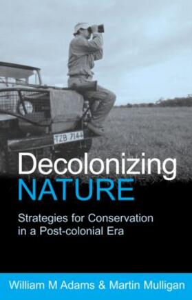 Adams / Mulligan |  Decolonizing Nature | Buch |  Sack Fachmedien