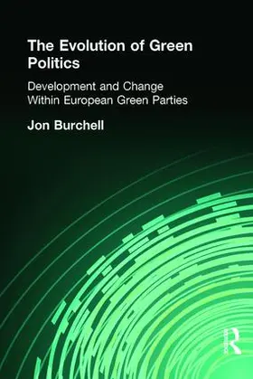 Burchell |  The Evolution of Green Politics | Buch |  Sack Fachmedien