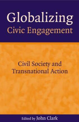 Clark |  Globalizing Civic Engagement | Buch |  Sack Fachmedien