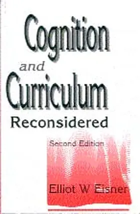 Eisner |  Cognition and Curriculum Reconsidered | Buch |  Sack Fachmedien