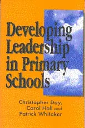 Day / Hall / Whitaker |  Developing Leadership in Primary Schools | Buch |  Sack Fachmedien