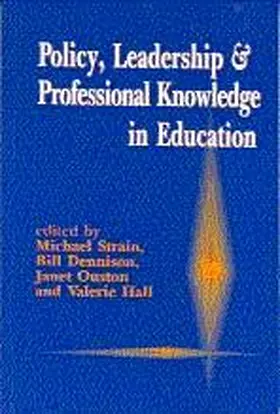 Strain / Dennison / Ouston |  Policy, Leadership and Professional Knowledge in Education | Buch |  Sack Fachmedien