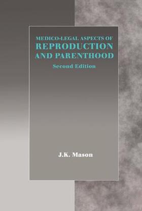 Mason |  Medico-Legal Aspects of Reproduction and Parenthood | Buch |  Sack Fachmedien