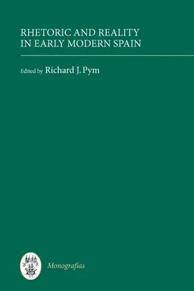 Pym |  Rhetoric and Reality in Early Modern Spain | Buch |  Sack Fachmedien