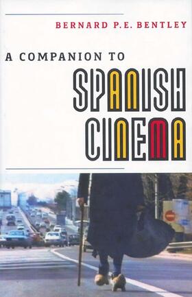 Bentley | A Companion to Spanish Cinema | Buch | 978-1-85566-176-9 | sack.de