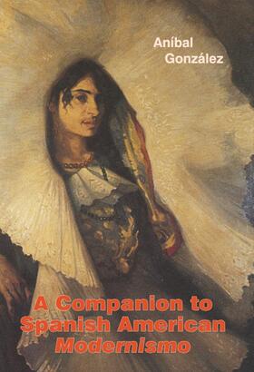 González |  A Companion to Spanish American Modernismo | Buch |  Sack Fachmedien