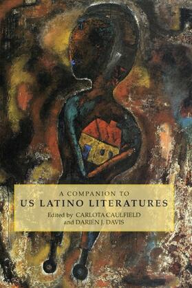 Caulfield / Davis |  A Companion to Us Latino Literatures | Buch |  Sack Fachmedien