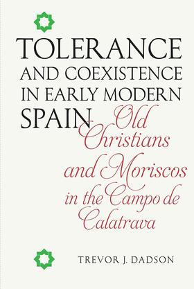 Dadson |  Tolerance and Coexistence in Early Modern Spain | Buch |  Sack Fachmedien