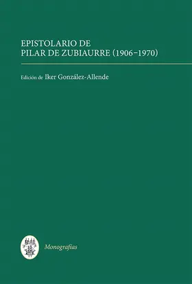 González-Allende |  Epistolario de Pilar de Zubiaurre (1906-1970) | Buch |  Sack Fachmedien