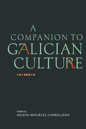 Miguélez-Carballeira |  A Companion to Galician Culture | Buch |  Sack Fachmedien