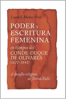 Pérez |  Poder y Escritura Feminina En Los Tiempos del Conde-Duque de Olivares (1621-1643) | Buch |  Sack Fachmedien