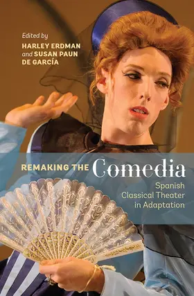 Erdman / García |  Remaking the Comedia | Buch |  Sack Fachmedien