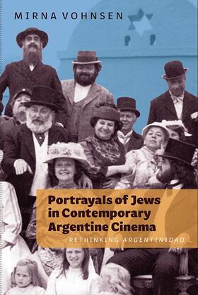 Vohnsen |  Portrayals of Jews in Contemporary Argentine Cinema | Buch |  Sack Fachmedien
