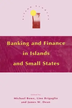 Bowe / Briguglio / Dean |  Banking and Finance in Islands and Small States | Buch |  Sack Fachmedien