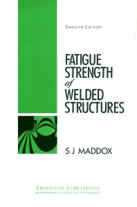 Maddox |  Fatigue Strength of Welded Structures | Buch |  Sack Fachmedien