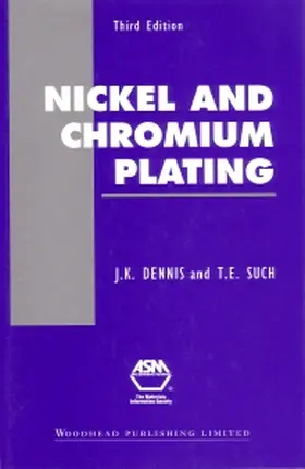 Dennis / Such |  Nickel and Chromium Plating | Buch |  Sack Fachmedien