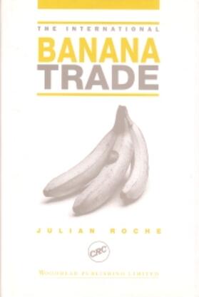 Roche |  The International Banana Trade | Buch |  Sack Fachmedien