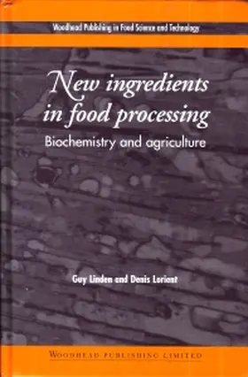 Linden / Lorient |  New Ingredients in Food Processing: Biochemistry and Agriculture | Buch |  Sack Fachmedien