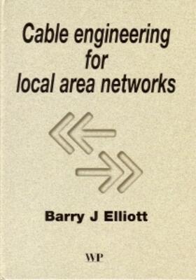 Elliott | Cable Engineering for Local Area Networks | Buch | 978-1-85573-488-3 | sack.de